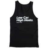 Low Car. High Heels.™ Unisex Tank
